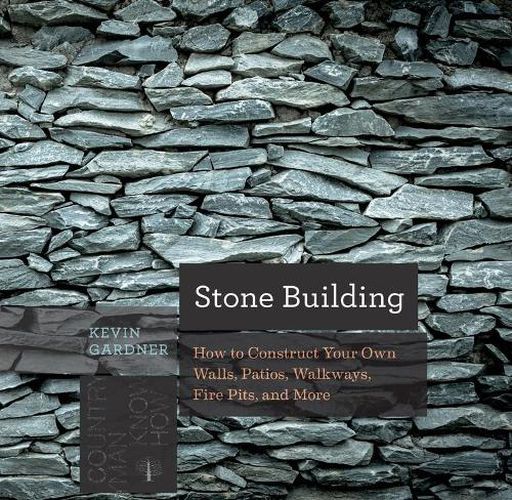 Cover image for Stone Building: How to Make New England Style Walls and Other Structures the Old Way