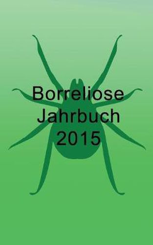 Cover image for Borreliose Jahrbuch 2015