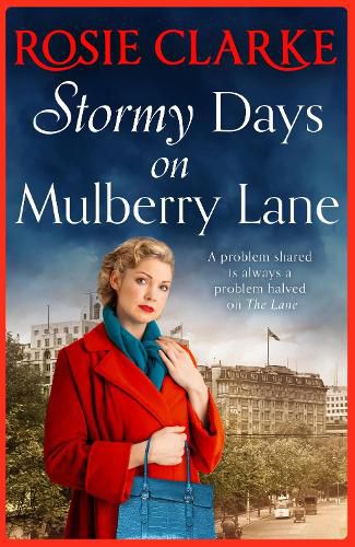 Stormy Days On Mulberry Lane: A heartwarming, gripping historical saga in the bestselling Mulberry Lane series from Rosie Clarke