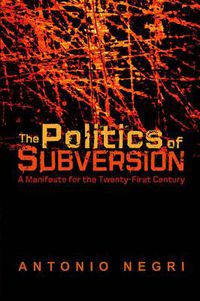 Cover image for The Politics of Subversion: A Manifesto for the Twenty-first Century