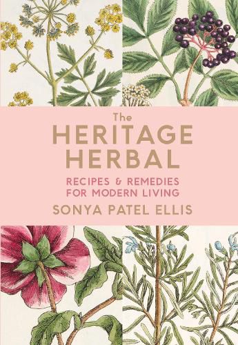 The Heritage Herbal: Recipes & Remedies for Modern Living