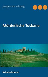 Cover image for Moerderische Toskana