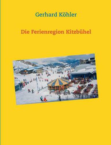 Cover image for Die Ferienregion Kitzbuhel