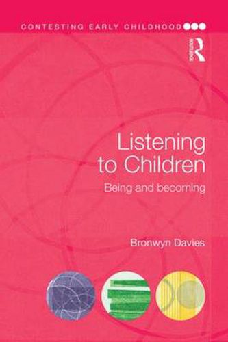 Cover image for Listening to Children: Being and becoming