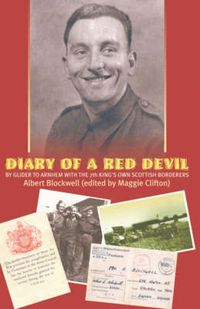 Cover image for Diary of a Red Devil: By Glider to Arnhem with the 7th King's Own Scottish Borderers