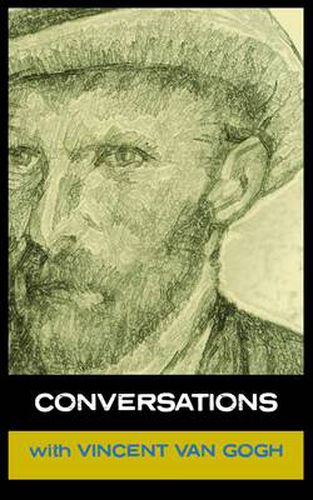 Cover image for Conversations with Van Gogh: In His Own Words