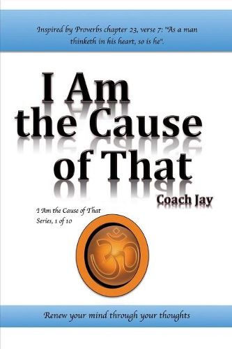 Cover image for I Am the Cause of That