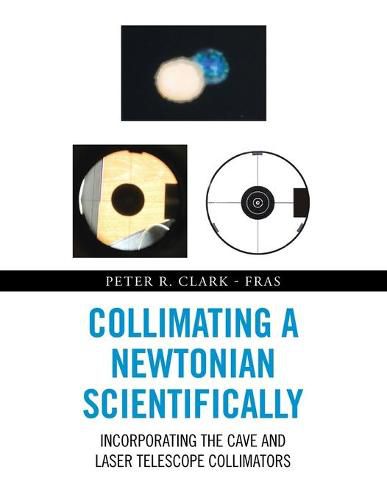 Collimating a Newtonian Scientifically: Incorporating the Cave and Laser Telescope Collimators