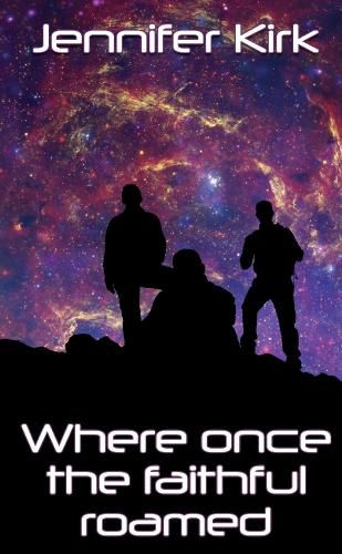 Cover image for Where Once The Faithful Roamed