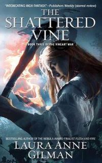 Cover image for The Shattered Vine: Book Three of The Vineart War