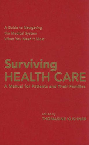 Cover image for Surviving Health Care: A Manual for Patients and Their Families