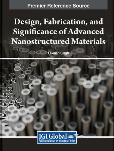 Cover image for Design, Fabrication, and Significance of Advanced Nanostructured Materials