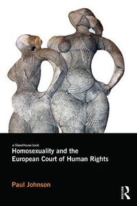 Cover image for Homosexuality and the European Court of Human Rights