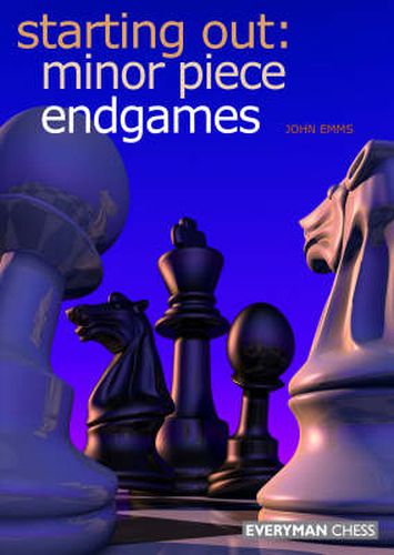 Cover image for Starting Out: Minor Piece Endgames