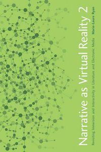 Cover image for Narrative as Virtual Reality 2: Revisiting Immersion and Interactivity in Literature and Electronic Media