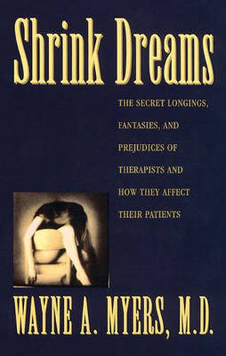 Cover image for Shrink Dreams: Tales from the Hidden Side of Psychiatry