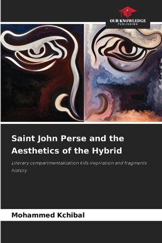 Cover image for Saint John Perse and the Aesthetics of the Hybrid