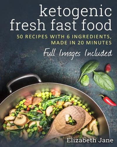 6 Ingredient Ketogenic Cookbook