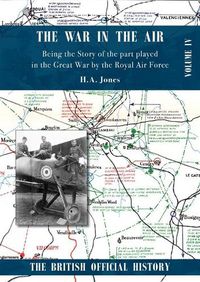 Cover image for War in the Air. Being the Story of the part played in the Great War by the Royal Air Force