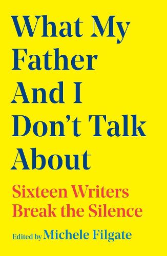 Cover image for What My Father and I Don't Talk About: Volume 2