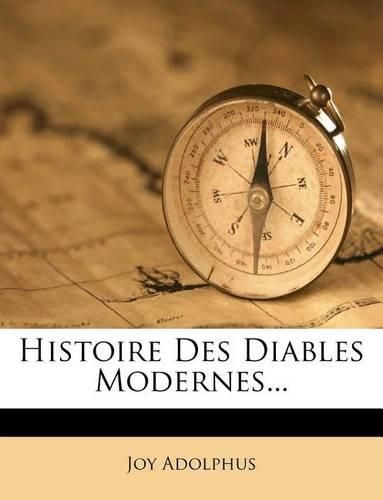 Cover image for Histoire Des Diables Modernes...