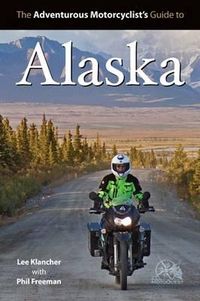 Cover image for Adventurous Motorcyclist's Guide to Alaska