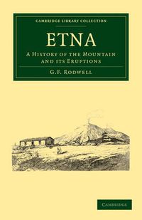 Cover image for Etna: A History of the Mountain and its Eruptions