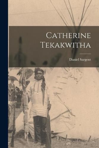 Cover image for Catherine Tekakwitha