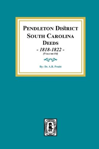 Cover image for Pendleton District, South Carolina Deeds, 1818-1822. (Volume #4)