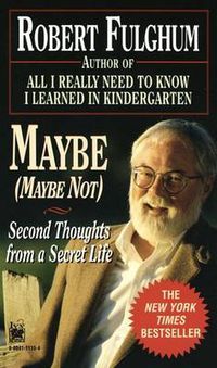 Cover image for Maybe (Maybe Not): Second Thoughts from a Secret Life