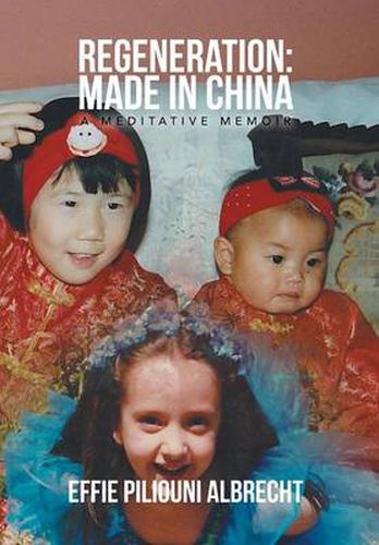 Cover image for Regeneration: Made in China: A Meditative Memoir