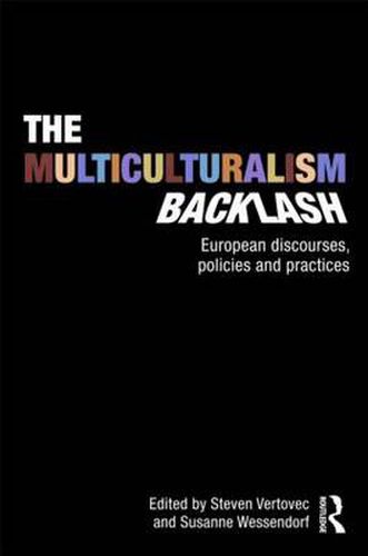 Cover image for The Multiculturalism Backlash: European Discourses, Policies and Practices