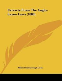 Cover image for Extracts from the Anglo-Saxon Laws (1880)