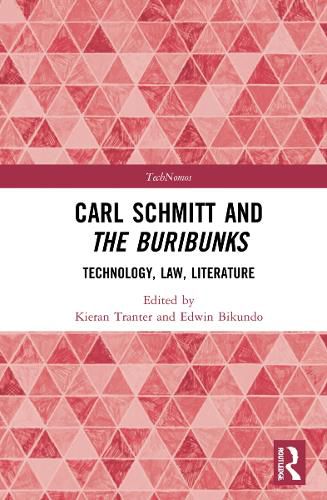 Carl Schmitt and The Buribunks: Technology, Law, Literature