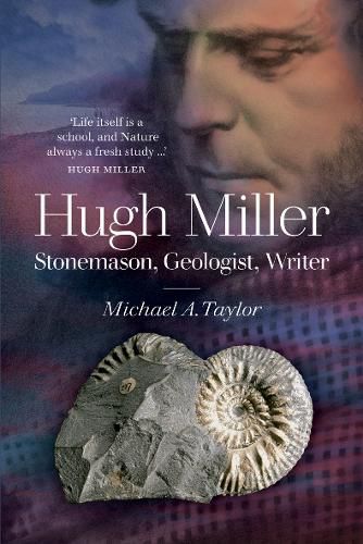 Cover image for Hugh Miller: Stonemason, Geologist, Writer