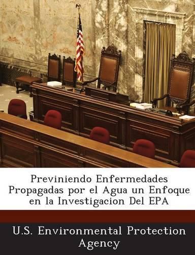 Cover image for Previniendo Enfermedades Propagadas Por El Agua Un Enfoque En La Investigacion del EPA