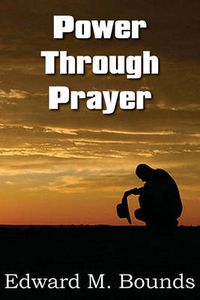 Cover image for Power Through Prayer