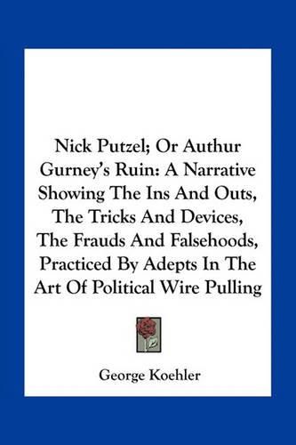Cover image for Nick Putzel; Or Authur Gurney's Ruin