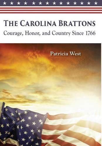 Cover image for The Carolina Brattons: Courage, Honor, and Country Since 1766