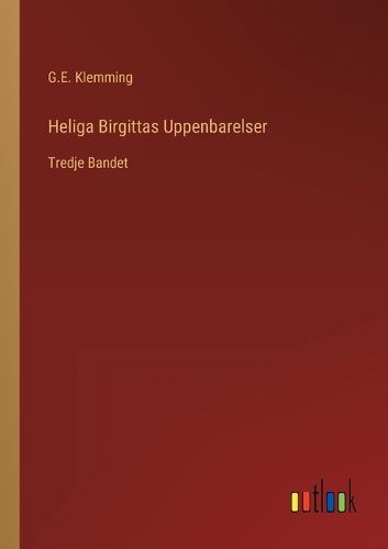 Cover image for Heliga Birgittas Uppenbarelser: Tredje Bandet