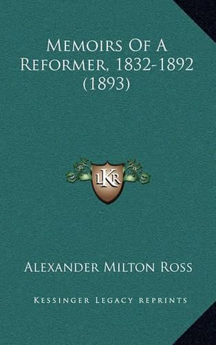 Memoirs of a Reformer, 1832-1892 (1893)