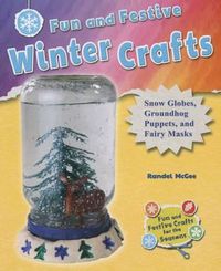 Cover image for Fun and Festive Winter Crafts: Snow Globes, Groundhog Puppets, and Fairy Masks