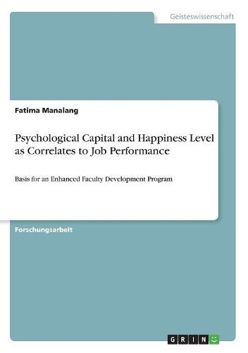 Cover image for Psychological Capital and Happiness Level as Correlates to Job Performance