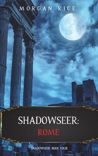 Cover image for Shadowseer: Rome (Shadowseer, Book Four)