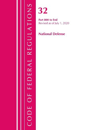 Cover image for Code of Federal Regulations, Title 32 National Defense 800-End, Revised as of July 1, 2020