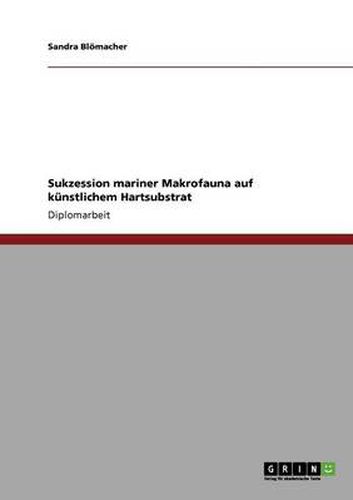 Cover image for Sukzession mariner Makrofauna auf kunstlichem Hartsubstrat