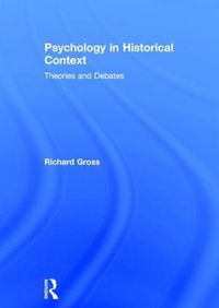 Cover image for Psychology in Historical Context: Theories and Debates