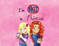 Cover image for I'm Not A Princess