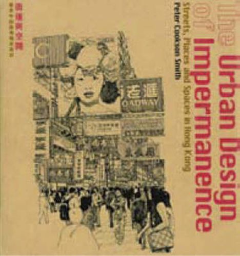 Cover image for The Urban Design of Impermanence: Streets, Places and Spaces in Hong Kong