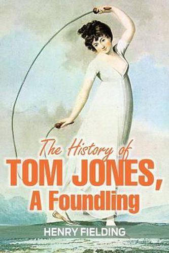 Cover image for The History of Tom Jones, A Foundling